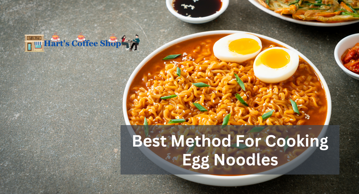 Best Method For Cooking Egg Noodles