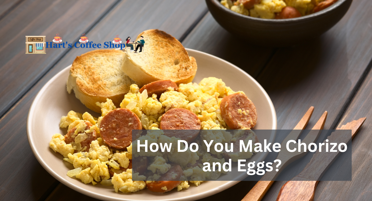 How Do You Make Chorizo and Eggs?