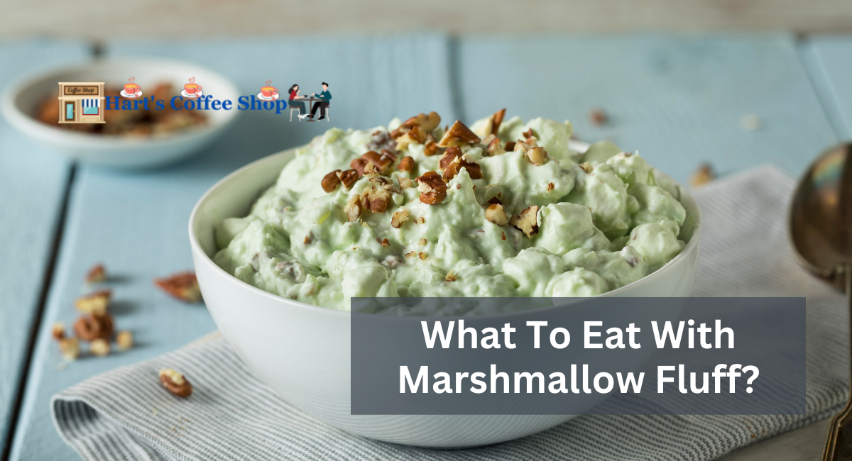 What To Eat With Marshmallow Fluff?